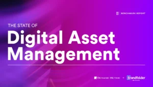 The State of Digital Asset Management 2023